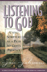 Listening to God: Using Scripture As a Path to God's Presence