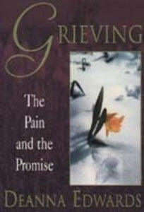 Grieving: The Pain and the Promise