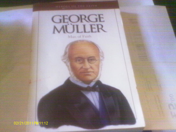 George Muller: Man of Faith (Heroes of the Faith)