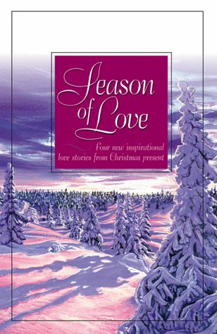 Season of Love: The Gold Star/Whispers from the Past/Silent Nights/Hearts United (Inspirational Christmas Romance Collection)