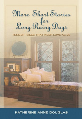 More Short Stories for Long Rainy Days: Simple Tales of Life and Love