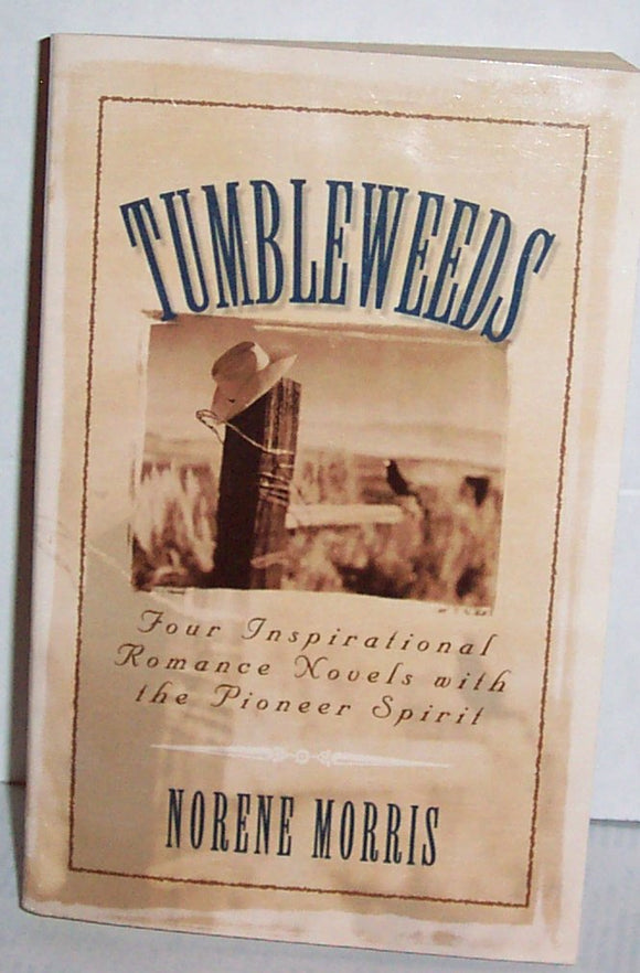 Tumbleweeds: Cottonwood Dreams/Rainbow Harvest/Pioneer Legacy/Heart for Home (Inspirational Romance Collection)