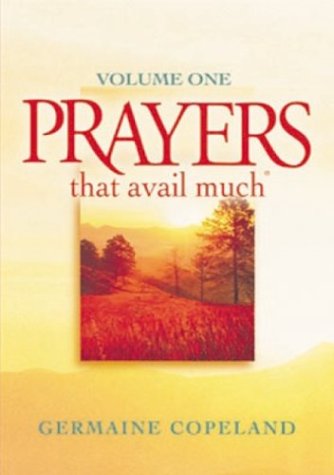 Prayers That Avail Much, Vol. 1