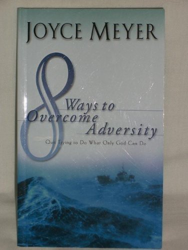 8 Ways to Overcome Adversity