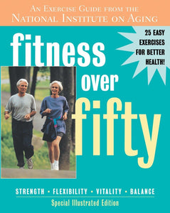 Fitness Over Fifty: An Exercise Guide From the National Institute on Aging
