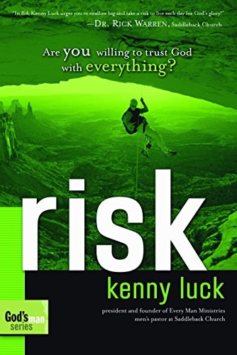 Risk: Are You Willing to Trust God with Everything? (God's Man)