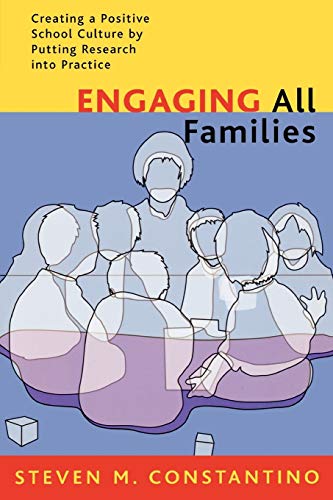 Engaging All Families: Creating a Positive School Culture by Putting Research Into Practice