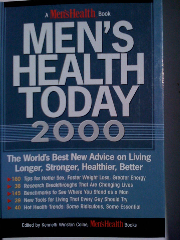 Men's health today 2000: The world's best new advice on living longer, stronger, healthier, better