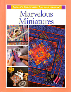 Marvelous Miniatures (Rodale's Successful Quilting Library)