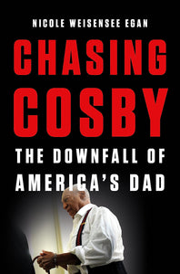 Chasing Cosby: The Downfall of America's Dad