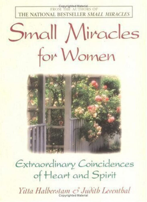 Small Miracles for Women: Extraordinary Coincidences of Heart and Spirit