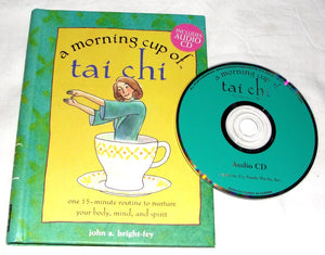 A Morning Cup of Tai Chi: One 15-minute Routine to Nurture Your Body, Mind, and Spirit