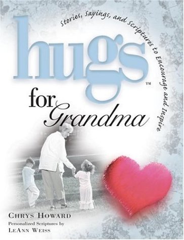 Hugs for Grandma: Stories, Sayings, and Scriptures to Encourage and Inspire the Heart