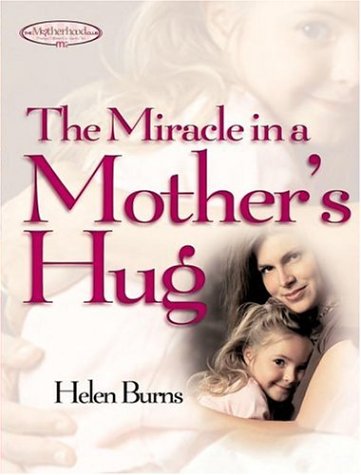 The Miracle in a Mother's Hug