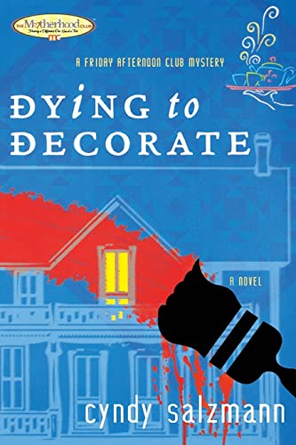 Dying to Decorate (Friday Afternoon Club Mystery Series #1)