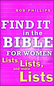 Find It in the Bible for Women: Lists, Lists, and more Lists