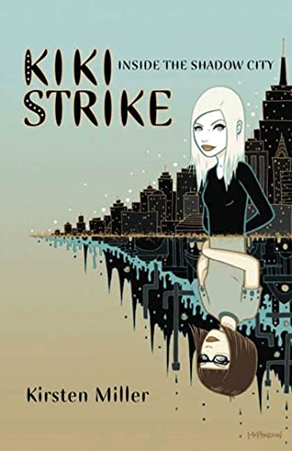 Kiki Strike:Inside the Shadow City