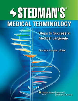 Stedman's Medical Terminology: Steps To Success In Medical Language (Pb)