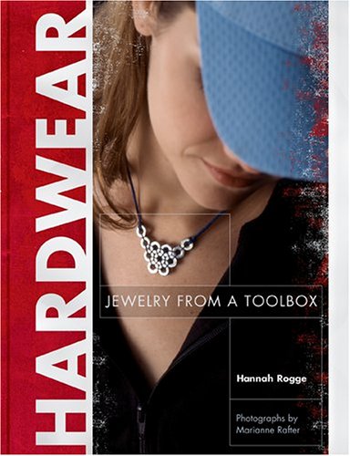 Hardwear: Jewelry from a Toolbox