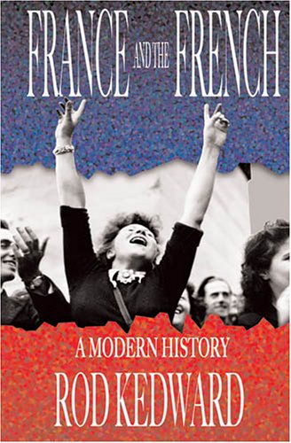 France and the French: A Modern History