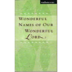 Wonderful Names of Our Wonderful Lord