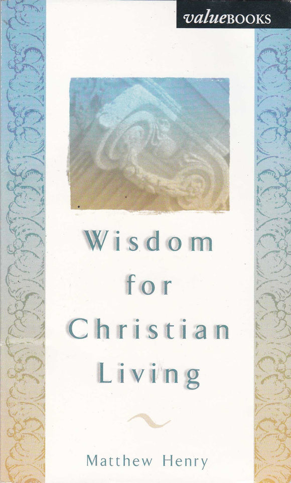 Wisdom for Christian Living (Value Book Series)