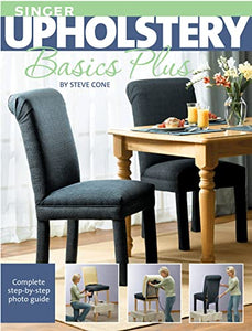 Singer Upholstery Basics Plus: Complete Step-by-Step Photo Guide