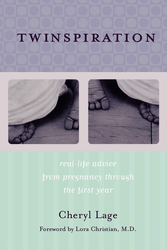 Twinspiration: Real-Life Advice From Pregnancy Through the First Year (for Parents of Twins and Multiples)