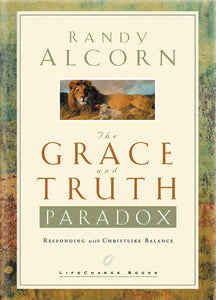 The Grace and Truth Paradox: Responding with Christlike Balance