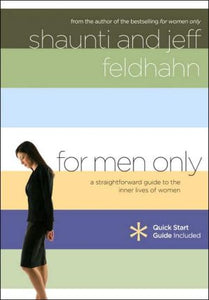 For Men Only: A Straightforward Guide To The Inner Lives Of Women