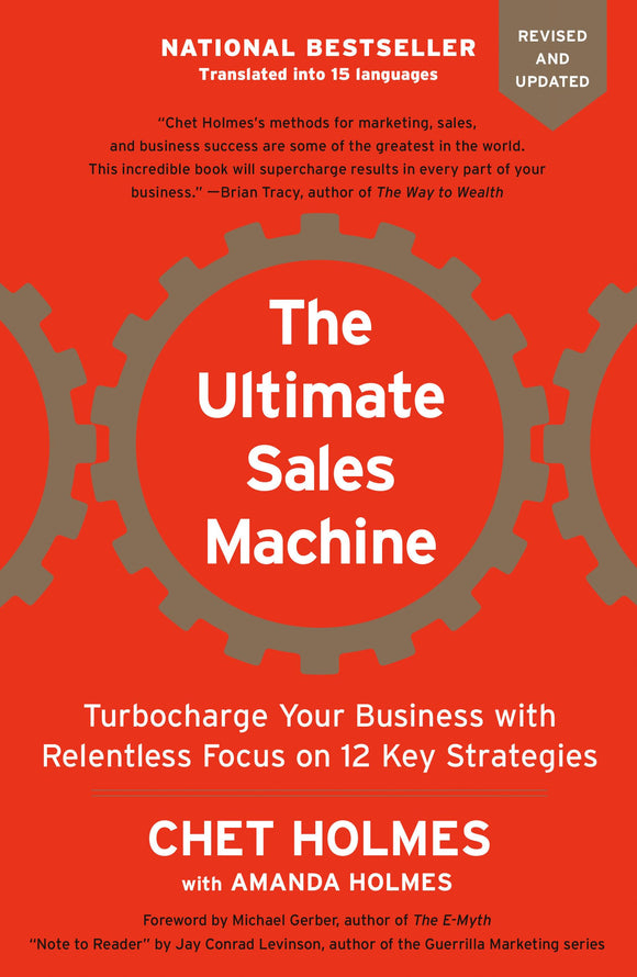 The Ultimate Sales Machine: Turbocharge Your Business with Relentless Focus on 12 Key Strategies