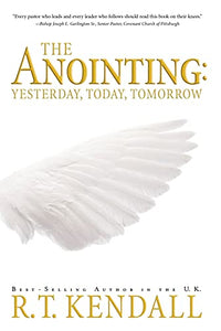 The Anointing: Yesterday, Today and Tomorrow