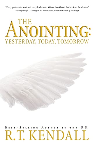 The Anointing: Yesterday, Today and Tomorrow
