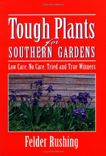 Tough Plants for Southern Gardens