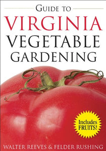 Guide to Virginia Vegetable Gardening (Vegetable Gardening Guides)