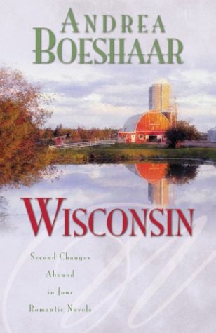 Wisconsin: The Haven of Rest/Second Time Around/Promise Me Forever/September Sonata (Inspirational Romance Collection)