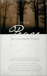 Know Peace in Troubled Times