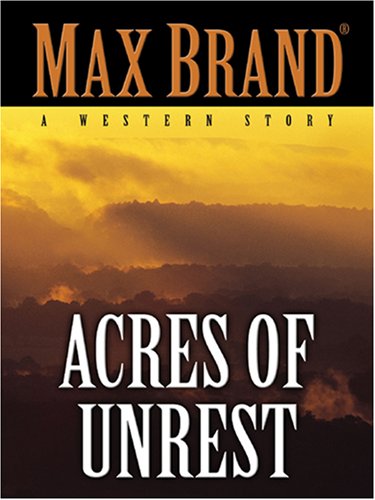 Acres of Unrest (Five Star Western Series)