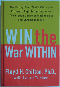 Win the War Within: The Eating Plan That's Clinically Proven to Fight Inflammation - The Hidden Cause of Weight Gain and Chronic Disease