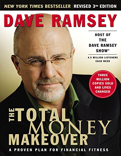 The Total Money Makeover: A Proven Plan For Financial Fitness