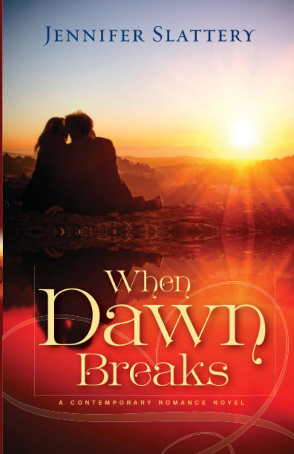 When Dawn Breaks: A Contemporary Novel