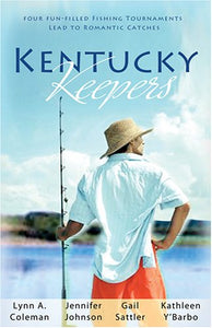 Kentucky Keepers: Lured by Love/Hook, Line and Sinker/Idle Hours/Reeling Her In (Heartsong Novella Collection)