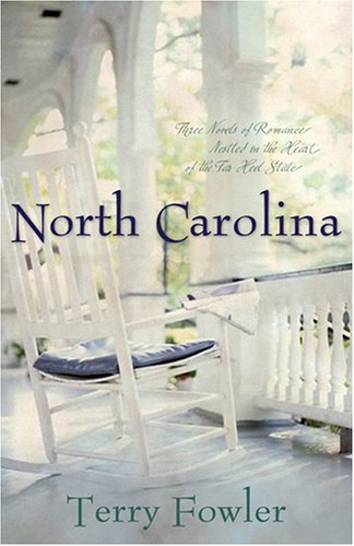 North Carolina: A Sense of Belonging/Carolina Pride/Look to the Heart (Heartsong Novella Collection)