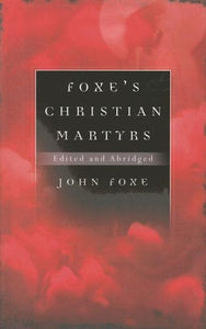 Foxe's Christian Martyrs