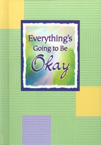 Everything's Going to Be Okay
