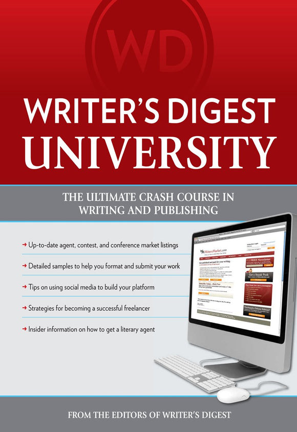 Writer's Digest University: Everything You Need to Write and Sell Your Work