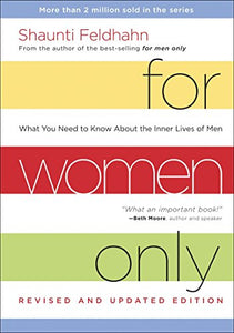 For Women Only, Revised and Updated Edition: What You Need to Know About the Inner Lives of Men