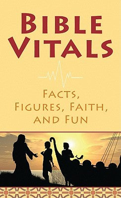Bible Vitals: Facts, Figures, Faith, and Fun (VALUE BOOKS)