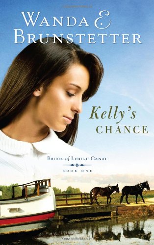 Kelly's Chance (Brides of Lehigh Canal Series #1)