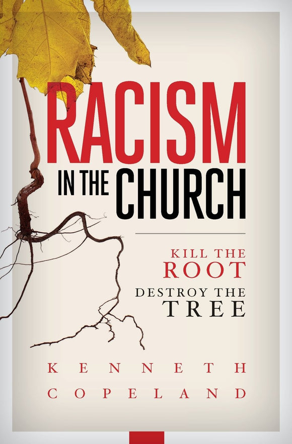 Racism in the Church: Kill the Root, Destroy the Tree